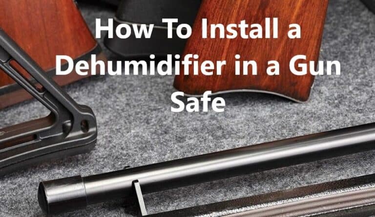 How To Install a Dehumidifier in a Gun Safe